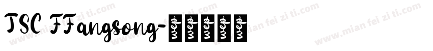 TSC FFangsong字体转换